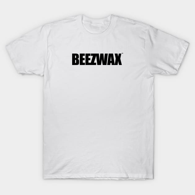 BeezWax by BraeonArt T-Shirt by BeezWax